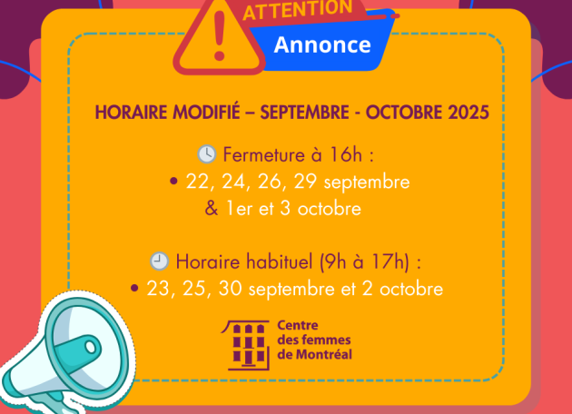 Important Notice – Temporary Schedule Change at the Women’s Centre of Montréal Important Notice – Temporary Schedule Change at the Women’s Centre of Montréal