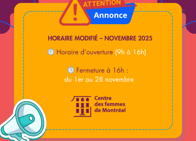 Avis important – Changement d’horaire temporaire au Centre des femmes de Montréal Avis important – Changement d’horaire temporaire au Centre des femmes de Montréal